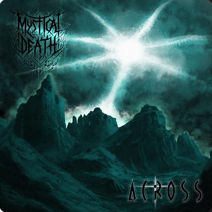 MYSTICAL DEATH anuncia Across, un ambicioso viaje por los límites del death metal progresivo y técnico