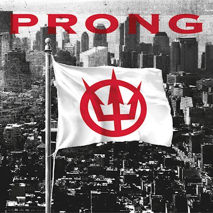 PRONG presenta The Banner, primer adelanto de su nuevo álbum homónimo que llegará en noviembre