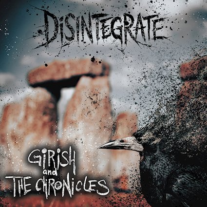 GIRISH AND THE CHRONICLES presentan A New Spark como adelanto de su nuevo álbum Disintegrate