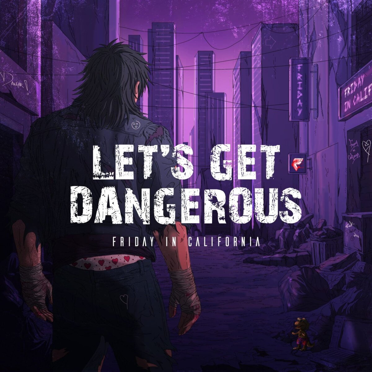 FRIDAY IN CALIFORNIA apuesta por el riesgo y la actitud rockera en Lets Get Dangerous