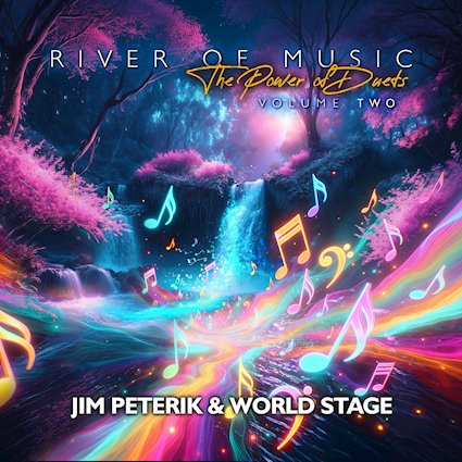 JIM PETERIK & WORLD STAGE anuncian River of Music: The Power of Duets Vol. 2 y presentan el single Back In The Day