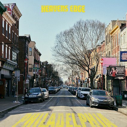 HEAVENS EDGE reivindica sus raíces en Philadelphia con el nuevo single Definite Maybe