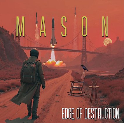 MASON lleva su propuesta AOR a una nueva dimensión con Edge Of Destruction