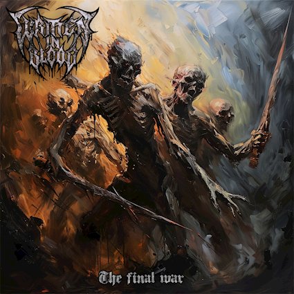 WRITTEN IN BLOOD anuncia el lanzamiento de su nuevo EP, The Final War