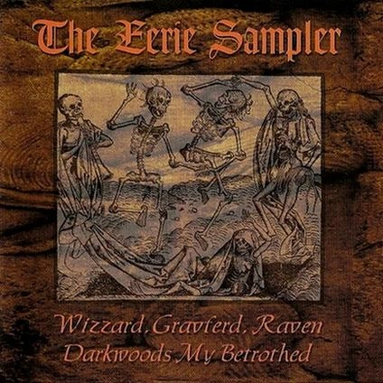 The Eerie Sampler Wizzard / Gravferd / Raven / Darkwoods My Betrothed (1999)